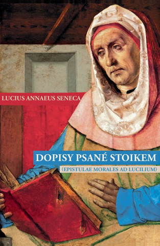 Könyv Dopisy psané stoikem Lucius Annaeus Seneca