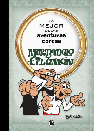 Book Lo mejor de las aventuras cortas de Mortadelo y Filemon FRANCISCO IBAÑEZ