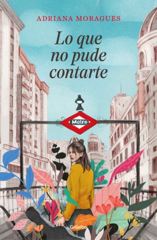 Könyv LO QUE NO PUDE CONTARTE Adriana Moragues