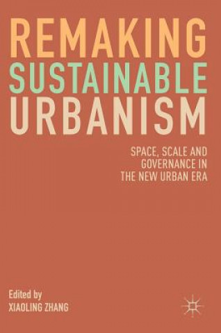 Book Remaking Sustainable Urbanism Xiaoling Zhang