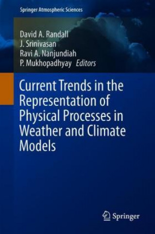 Carte Current Trends in the Representation of Physical Processes in Weather and Climate Models David A. Randall