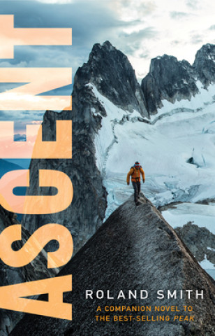 Książka Ascent: A Peak Marcello Adventure Roland Smith