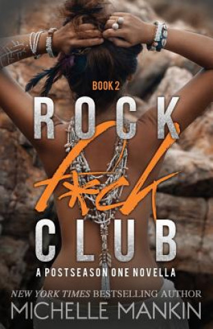 Könyv Rock F*ck Club: A Postseason One Novella Michelle Mankin