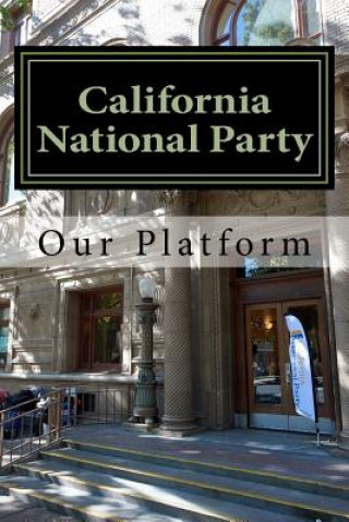 Knjiga Our Platform California National Party