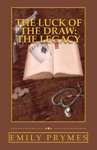 Könyv The Luck of the Draw: The Legacy Emily Prymes