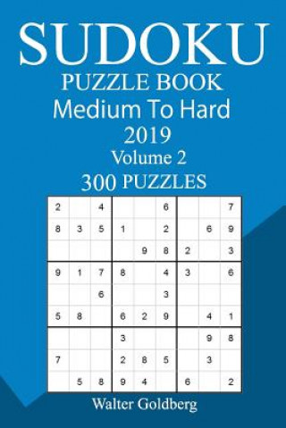 Knjiga 300 Medium to Hard Sudoku Puzzle Book 2019 Walter Goldberg