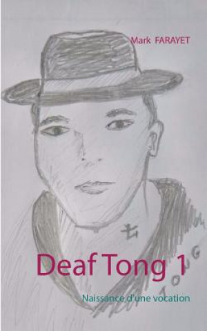 Kniha Deaf Tong 1 Mark Farayet