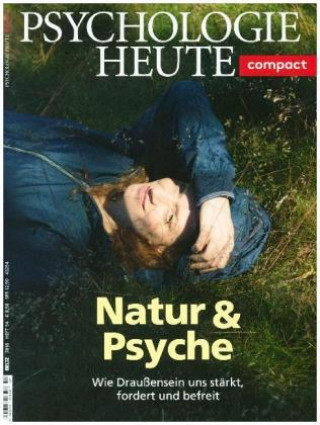 Kniha Psychologie Heute Compact 54: Natur & Psyche 