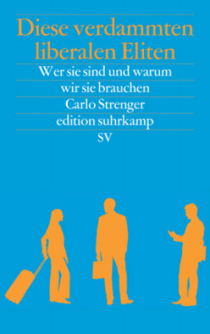 Carte Diese verdammten liberalen Eliten Carlo Strenger