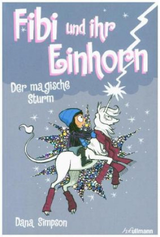 Kniha Fibi und ihr Einhorn 6 - Das magische Unwetter Dana Simpson