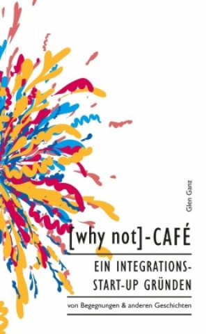 Knjiga [why not]-Café Glen Ganz