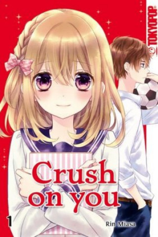 Kniha Crush on you. Tl.1 Rin Miasa