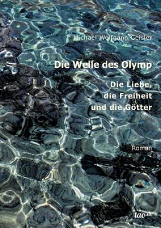 Książka Die Welle des Olymp Michael Wolfgang Geisler