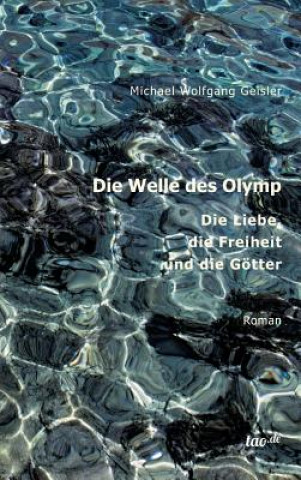 Książka Die Welle des Olymp Michael Wolfgang Geisler