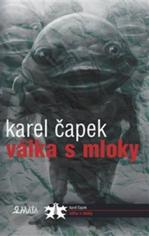 Book Válka s mloky Karel Čapek