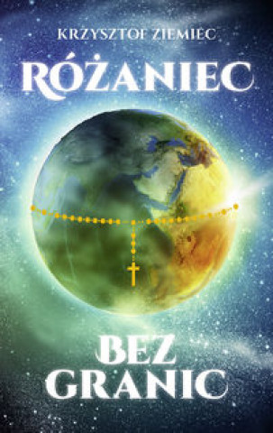 Buch Różaniec bez granic Ziemiec Krzysztof