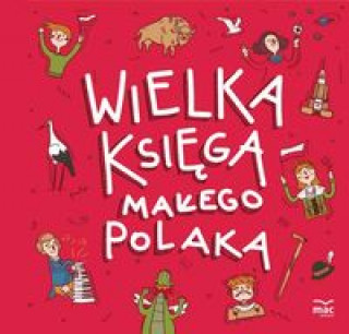 Livre Wielka księga małego Polaka Bachanek Joanna