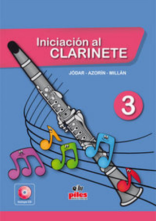 Kniha INICIACIÓN AL CLARINETE VOLUMEN 3 JOSE ANTONIO JODAR GUERRERO