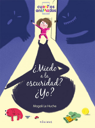 Книга ¿MIEDO A LA OSCURIDAD? ¿YO? MAGALI LE HUCHE