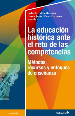 Buch LA EDUCACIÓN HISTÓRICA ANTE EL RETO DE LAS COMPETENCIAS COSME JESUS GOMEZ CARRASCO