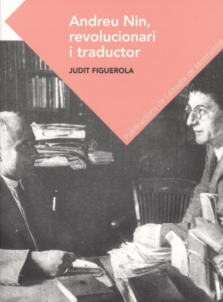 Carte ANDREU NIN, REVOLUCIONARI I TRADUCTOR JUDIT FIGUEROLA