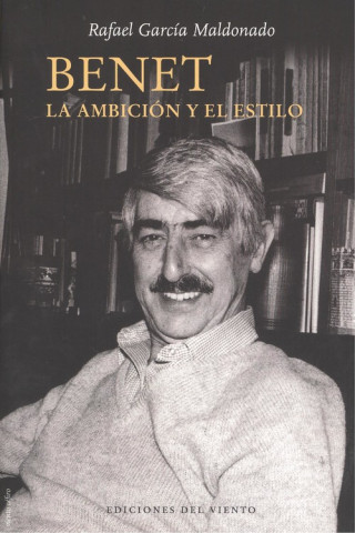 Buch BENET, LA AMBICIÓN Y EL ESTILO RAFAEL GARCIA MALDONADO