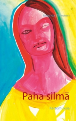 Knjiga Paha silmä Amanda Olkkonen