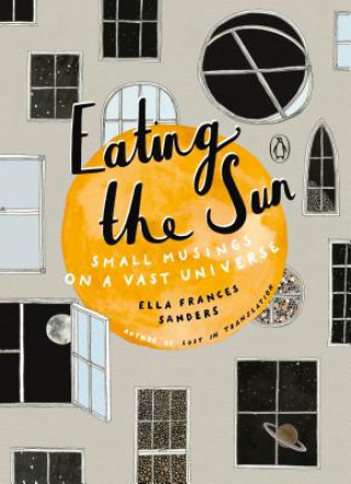 Kniha Eating the Sun Ella Frances Sanders