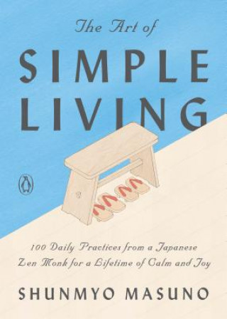 Kniha Art of Simple Living Shunmyo Masuno
