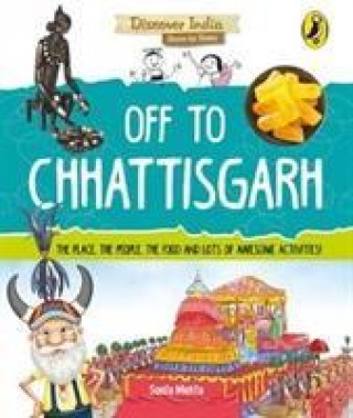 Carte Off to Chhattisgarh (Discover India) Sonia Mehta