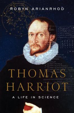 Libro Thomas Harriot Senior Adjunct Research Fellow Robyn (School of Mathematical Sciences at Monash University) Arianrhod