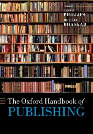 Carte Oxford Handbook of Publishing Angus Phillips