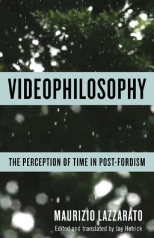 Kniha Videophilosophy Maurizio Lazzarato