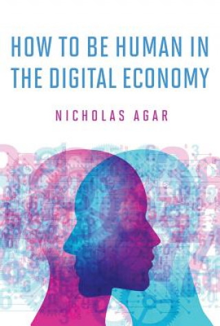 Buch How to Be Human in the Digital Economy Agar