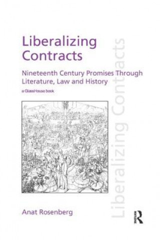 Knjiga Liberalizing Contracts Anat Rosenberg