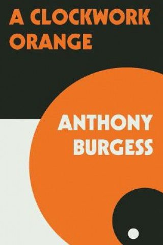 Kniha Clockwork Orange Anthony Burgess