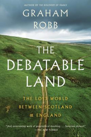 Kniha Debatable Land Graham Robb