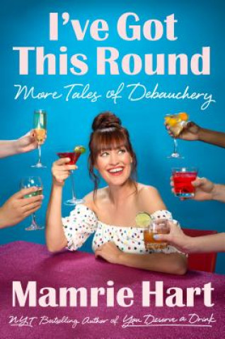 Book I've Got This Round Mamrie Hart