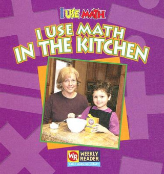 Knjiga I Use Math in the Kitchen Joanne Mattern