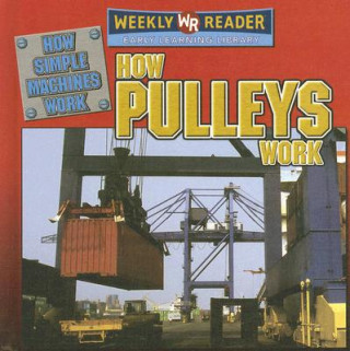 Knjiga How Pulleys Work Jim Mezzanotte
