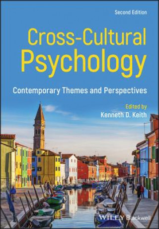 Kniha Cross-Cultural Psychology - Contemporary Themes and Perspectives, 2nd Edition Kenneth D. Keith