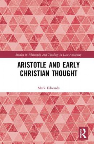 Buch Aristotle and Early Christian Thought Mark Edwards