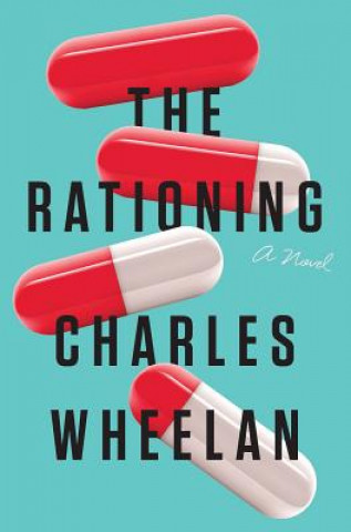 Könyv Rationing - A Novel Charles Wheelan