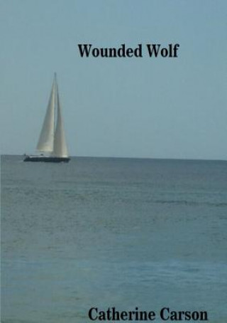 Knjiga Wounded Wolf Catherine Carson