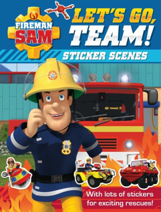Book Fireman Sam: Let's Go, Team! Sticker Scenes Egmont Publishing UK