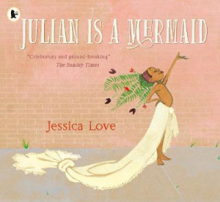 Könyv Julian Is a Mermaid Jessica Love