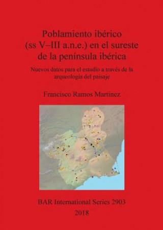Buch Poblamiento iberico (ss V-III a.n.e.) en el sureste de la peninsula iberica Francisco Ramos Martinez
