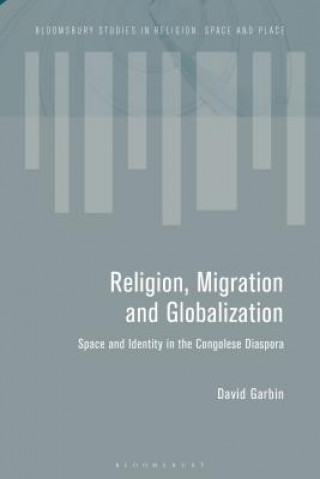 Kniha Migration and the Global Landscapes of Religion David Garbin