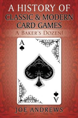 Kniha History of Classic & Modern Card Games Joe Andrews