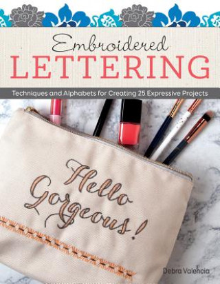 Könyv Embroidered Lettering Debra Valencia